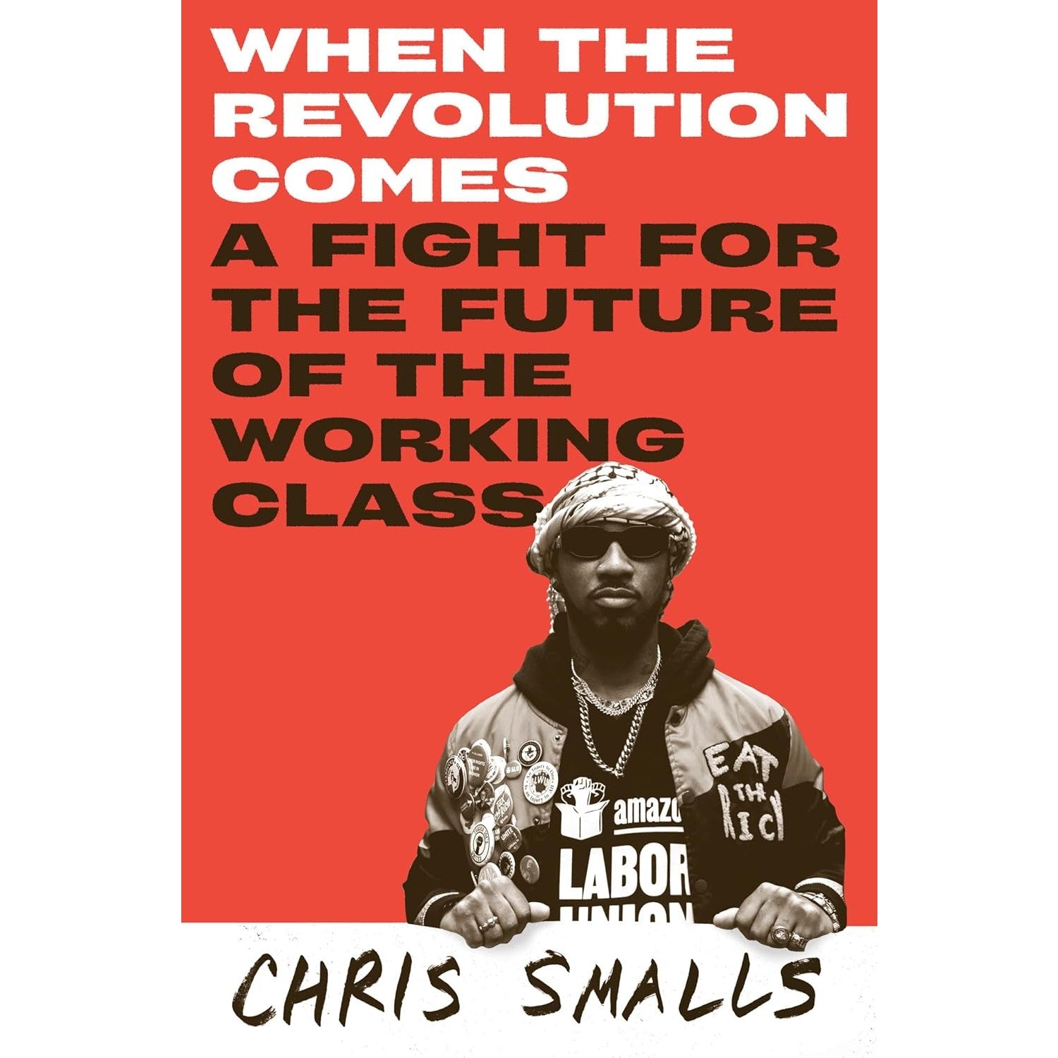 When the Revolution Comes: A Fight for the Future of the Working Class