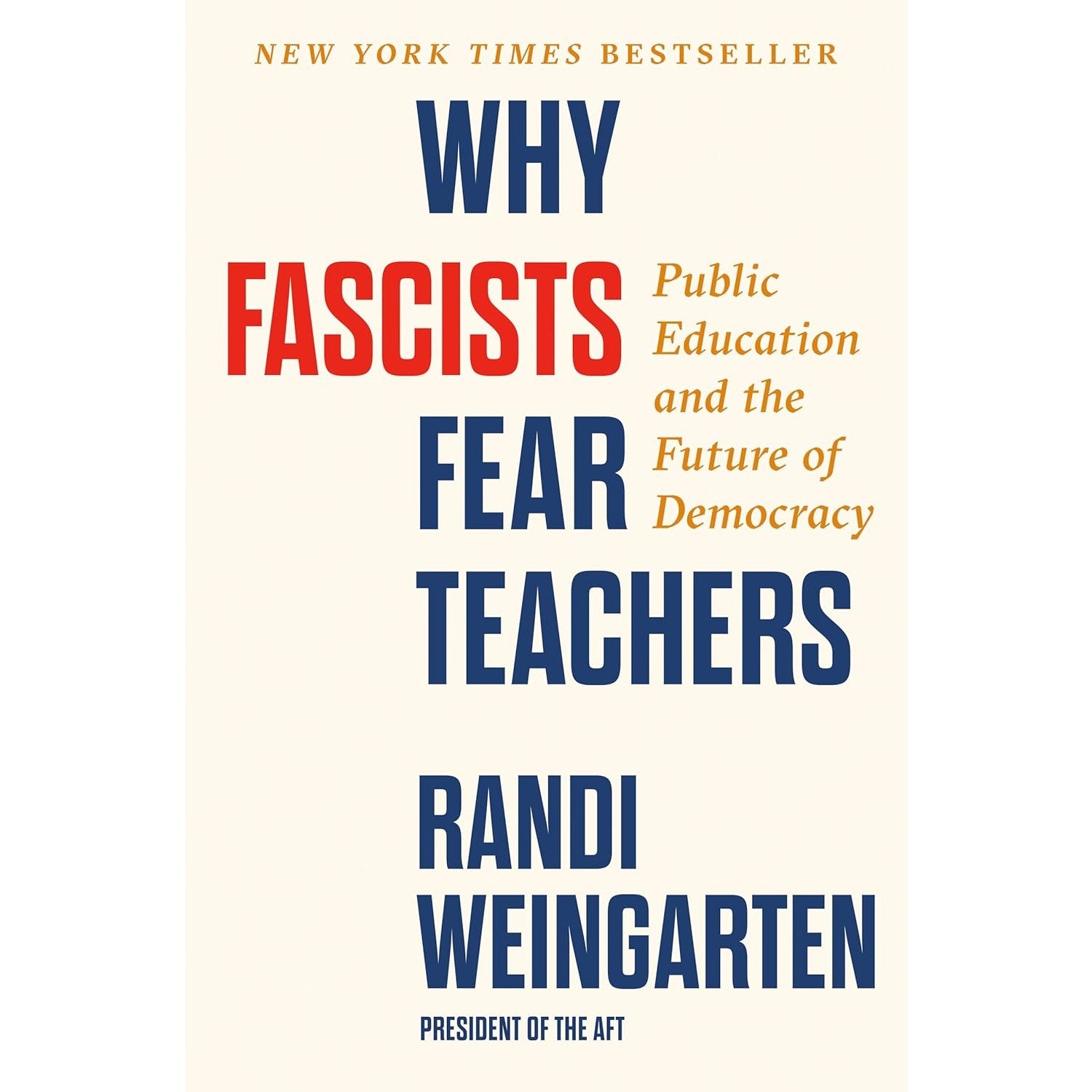 Why Fascists Fear Teachers: Public Education and the Future of Democracy