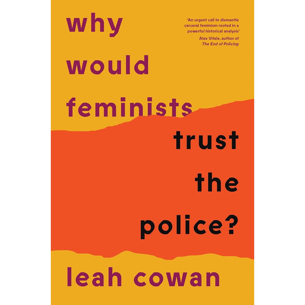 Why Would Feminists Trust the Police?