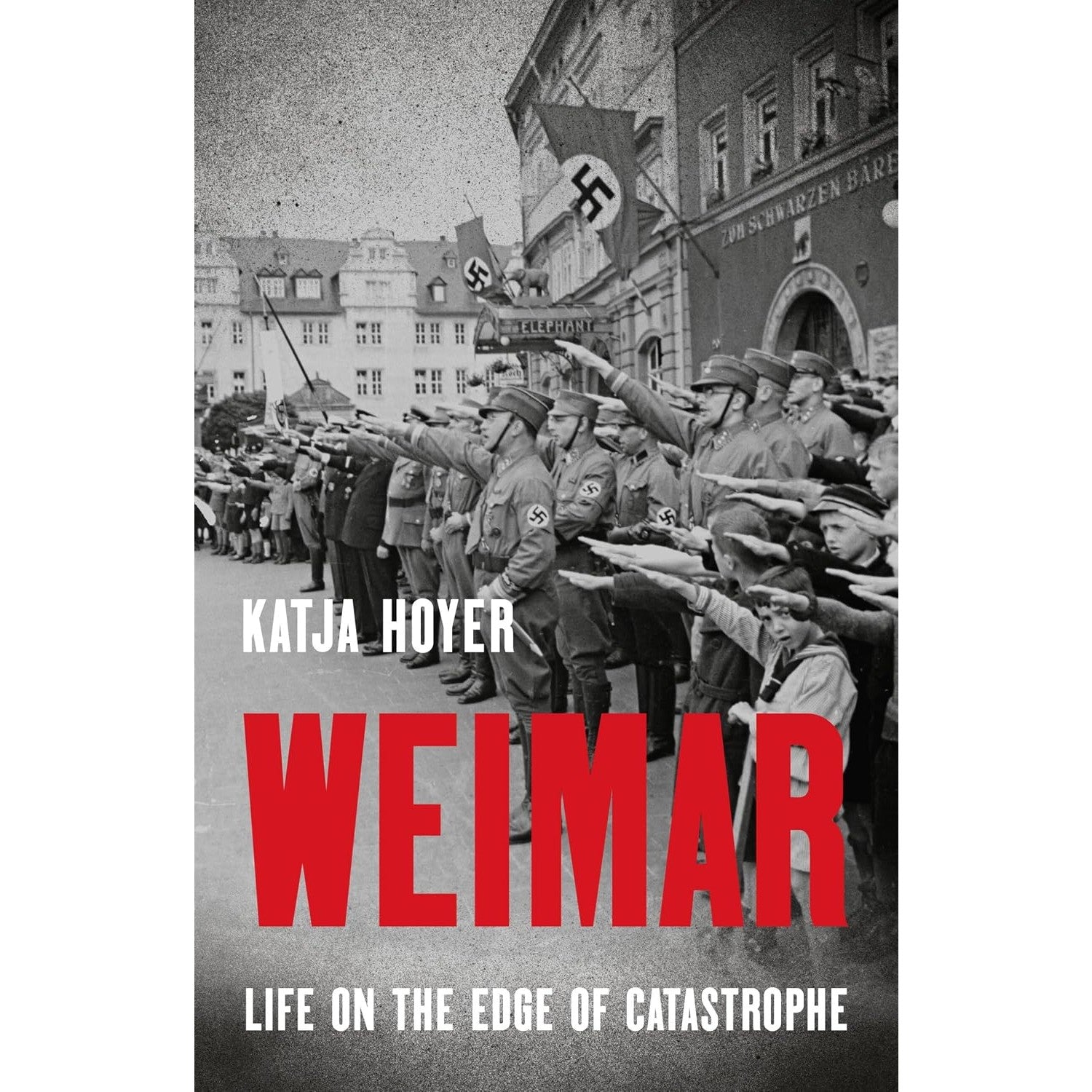 Weimar: Life on the Edge of Catastrophe
