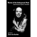 Women of the Underground: Music: Cultural Innovators Speak for Themselves