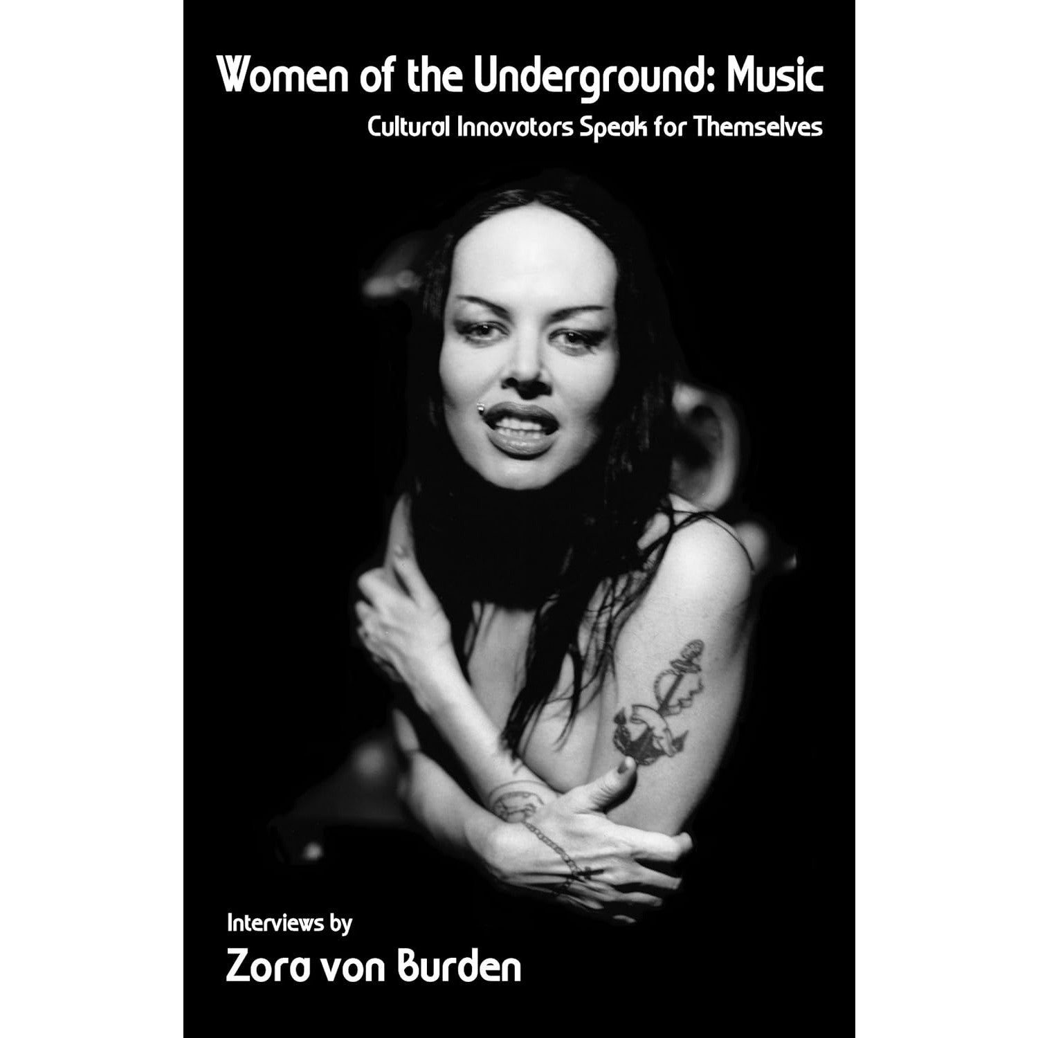 Women of the Underground: Music: Cultural Innovators Speak for Themselves