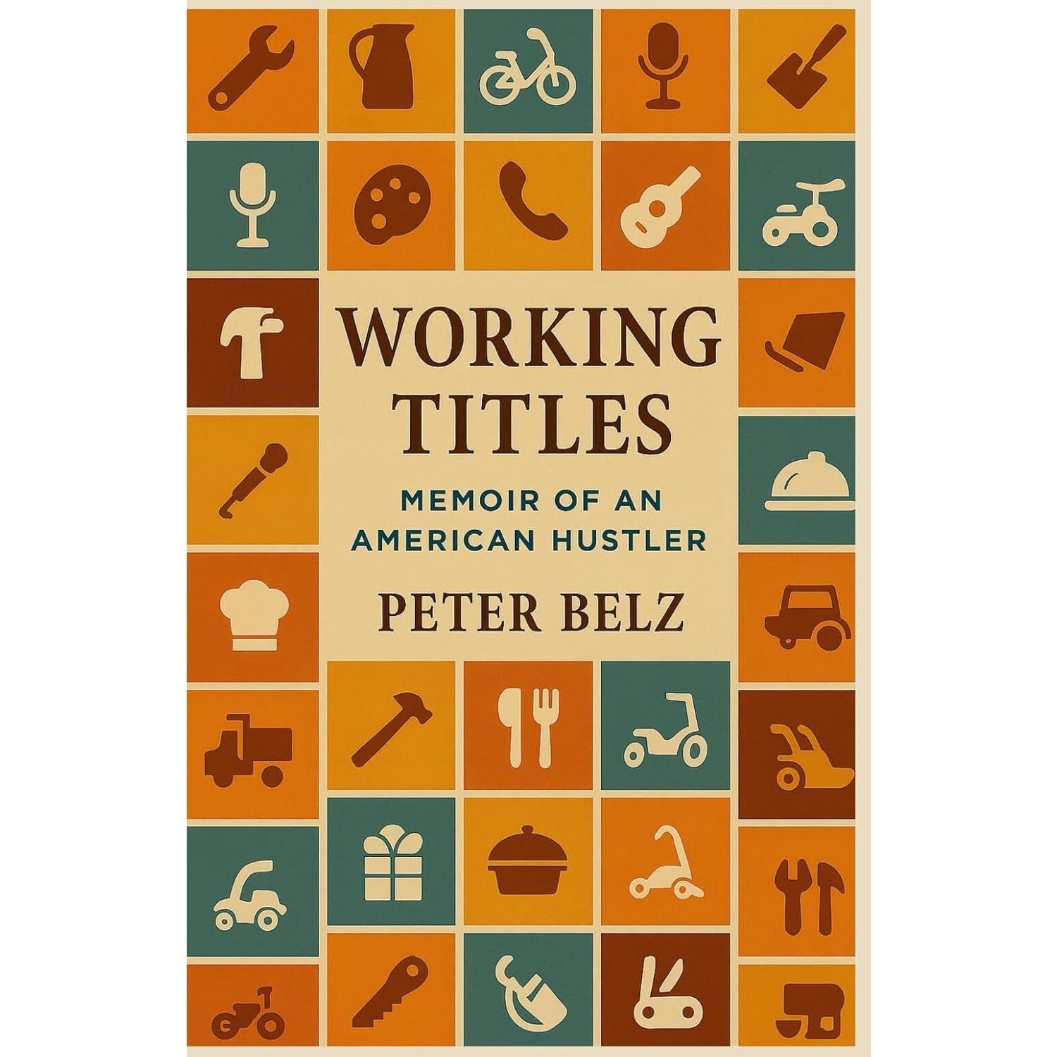 Working Titles: Memoir of an American Hustler