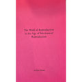 The Work Of Reproduction In The Age Of Mechanical Reproduction