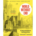 World Without End: An Illustrated Guide to the Climate Crisis 