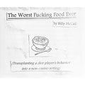 The Worst Fucking Food Ever