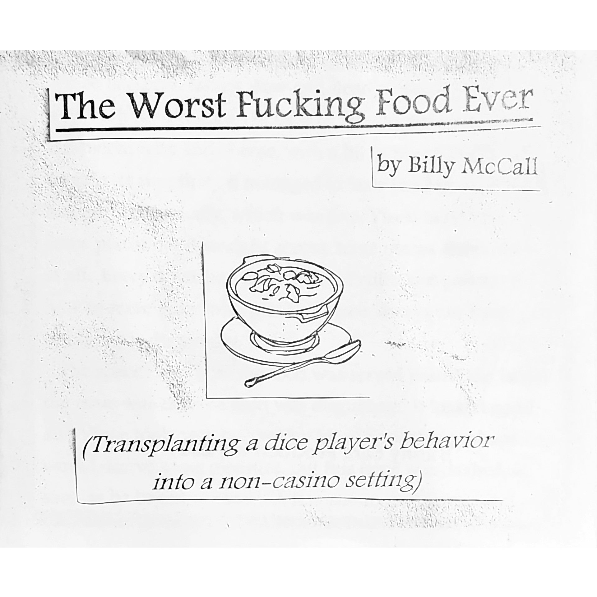 The Worst Fucking Food Ever