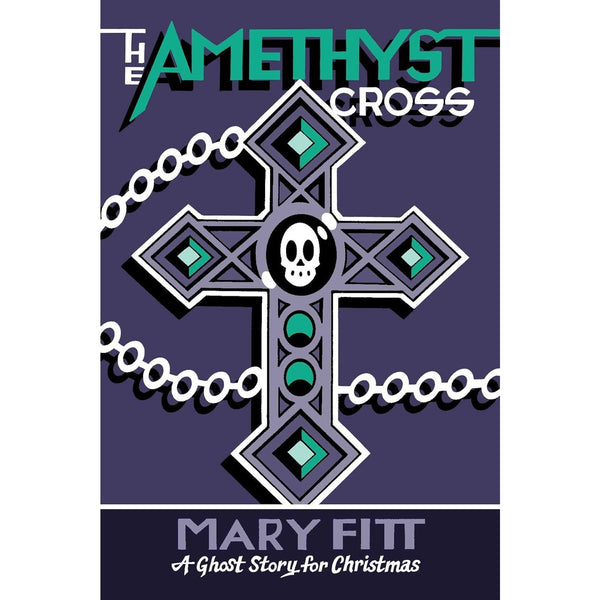 The Amethyst Cross: A Ghost Story for Christmas 