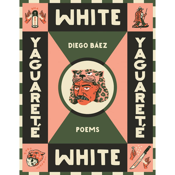 Yaguareté White: Poems 