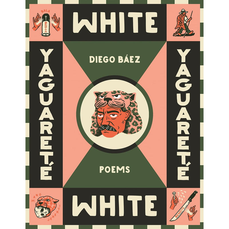 Yaguareté White: Poems 