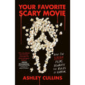 Your Favorite Scary Movie: How the Scream Films Rewrote the Rules of Horror