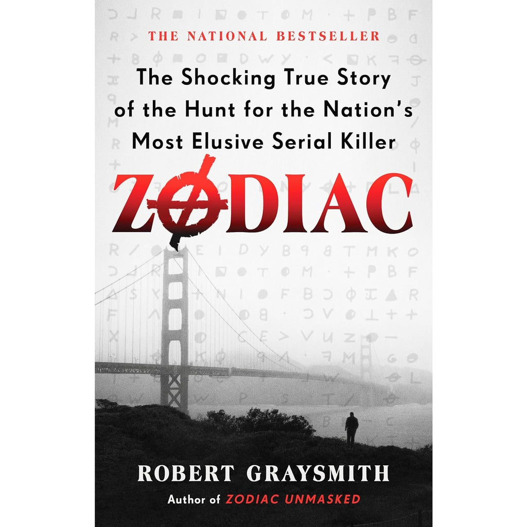 Zodiac: The Shocking True Story of the Hunt for the Nation's Most Elusive Serial Killer