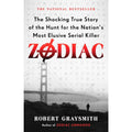 Zodiac: The Shocking True Story of the Hunt for the Nation's Most Elusive Serial Killer