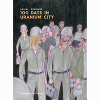 100 Days In Uranium City