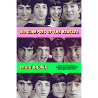 150 Glimpses of the Beatles