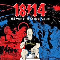 1814! The War of 1812 Rock Opera CD