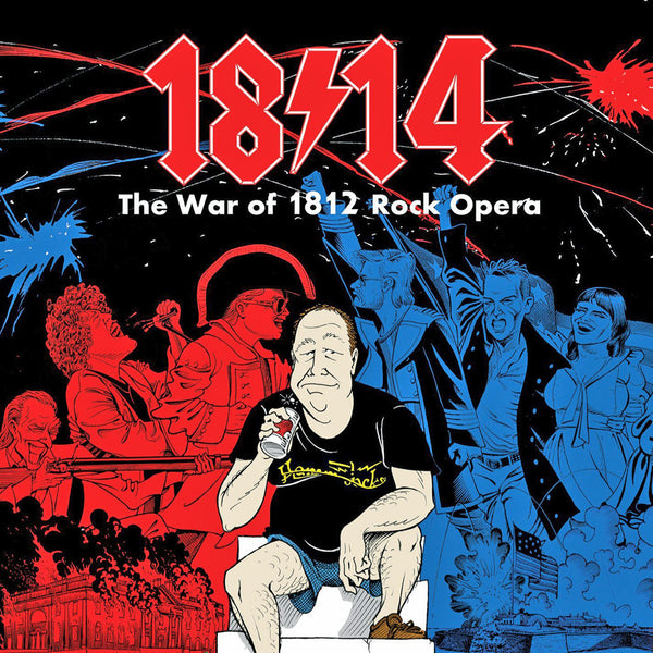 1814! The War of 1812 Rock Opera CD
