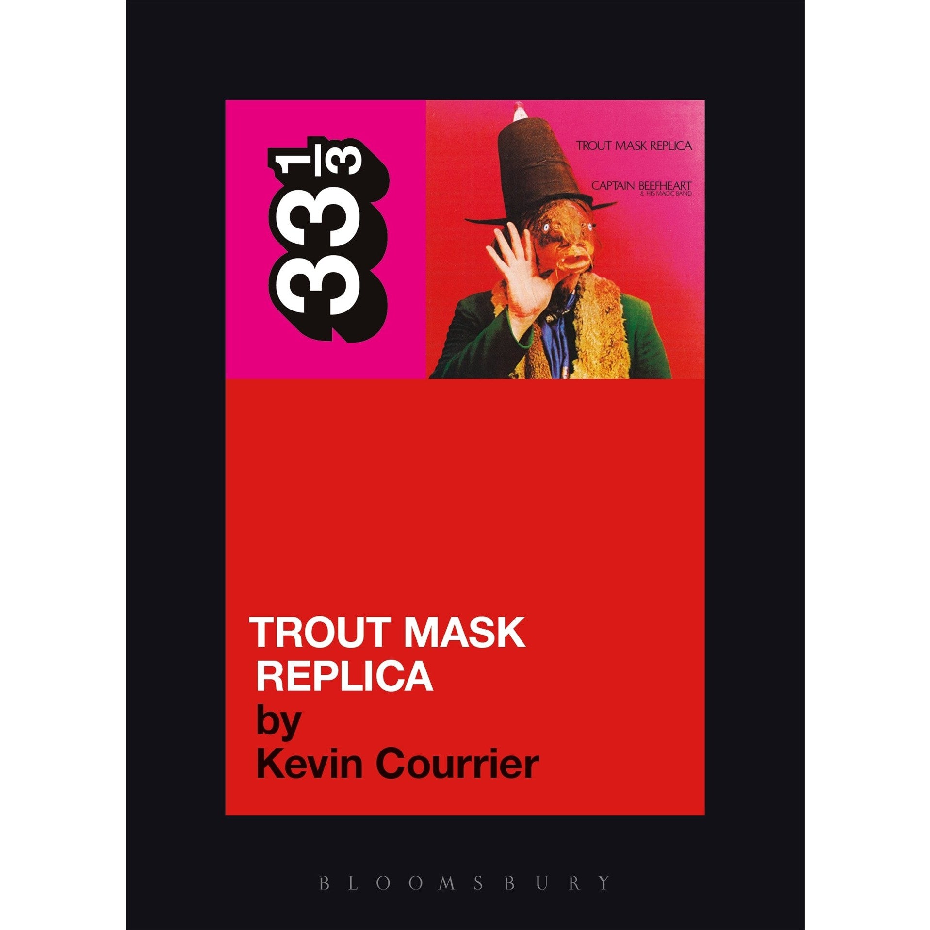 33 1/3 Volume 044: Captain Beefheart's Trout Mask Replica – Atomic
