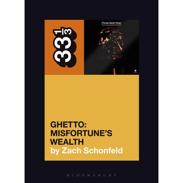 33 1/3 Volume 152: 24-Carat Black's Ghetto: Misfortune's Wealth