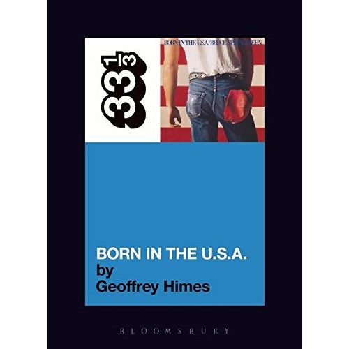 33 1/3 Volume 27: Bruce Springsteen's Born in the U.S.A.