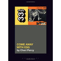 33 1/3 Volume 172: ESG's Come Away with ESG