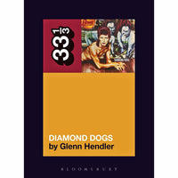 33 1/3 Volume 143: David Bowie's Diamond Dogs