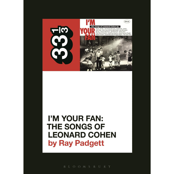 33 1/3 Volume 147: Various Artists' I'm Your Fan: The Songs of Leonard Cohen