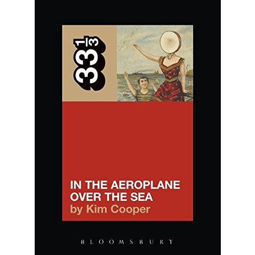 33 1/3 Volume 029: Neutral Milk Hotel's In the Aeroplane Over the Seas
