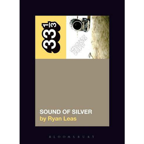 33 1/3 Volume 116: LCD Soundsystem’s Sound Of Silver