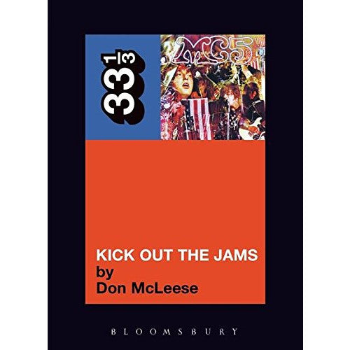 33 1/3 Volume 25: The MC5's Kick Out the Jams – Atomic Books