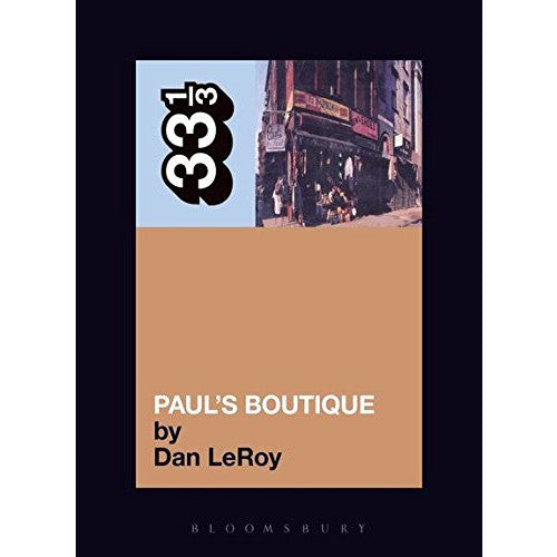 33 1/3 Volume 30: Beastie Boys' Paul's Boutique33 1/3 Volume 030: Beastie Boys' Paul's Boutique