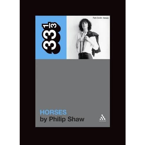 33 1/3 Volume 55: Patti Smith's Horses