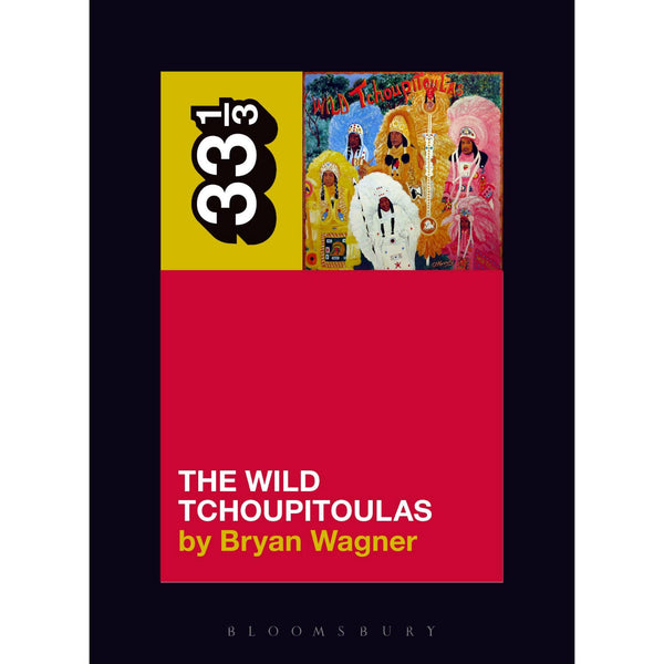 33 1/3 Volume 142: The Wild Tchoupitoulas' The Wild Tchoupitoulas