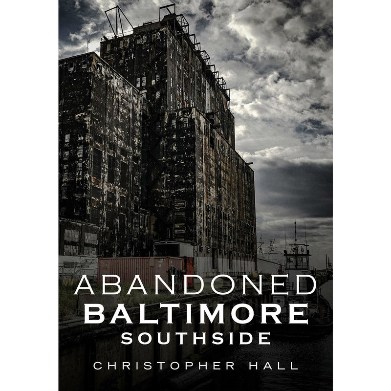 Abandoned Baltimore: Southside