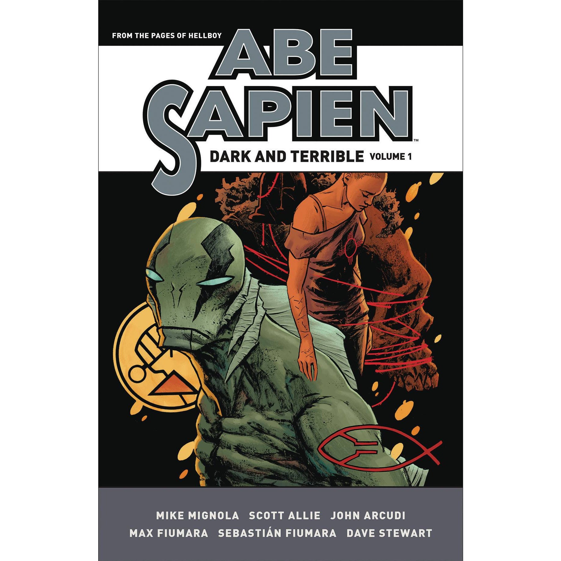 Abe Sapien: Dark And Terrible Volume 1