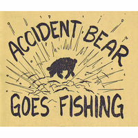 Accident Bear Goes Fishing