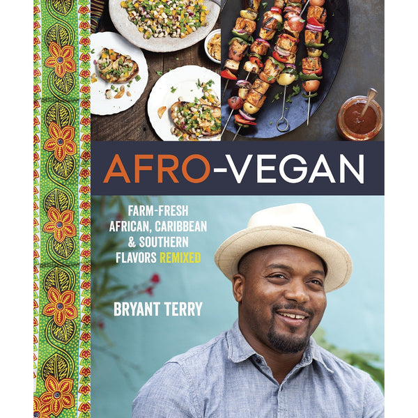 Afro-Vegan: Farm-Fresh African, Caribbean, and Southern Flavors Remixed 