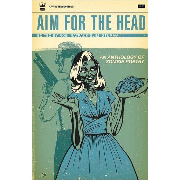 Aim For the Head: An Anthology of Zombie Poetry