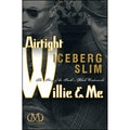 Airtight Willie And Me