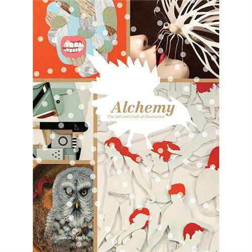 Alchemy: The Art and Craft of Illustration