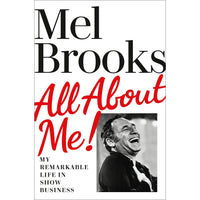 All About Me!: My Remarkable Life in Show Business