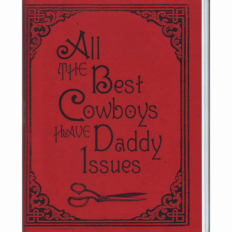 All The Best Cowboys Have Daddy Issues