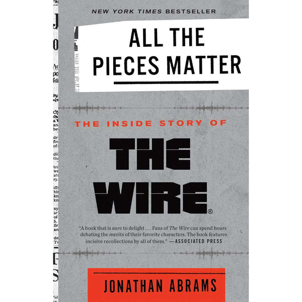 All the Pieces Matter: The Inside Story of The Wire (paperback)