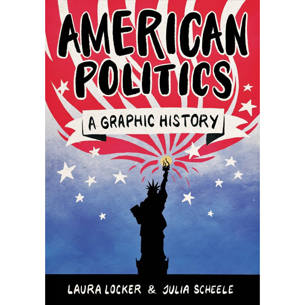 American Politics: A Graphic History