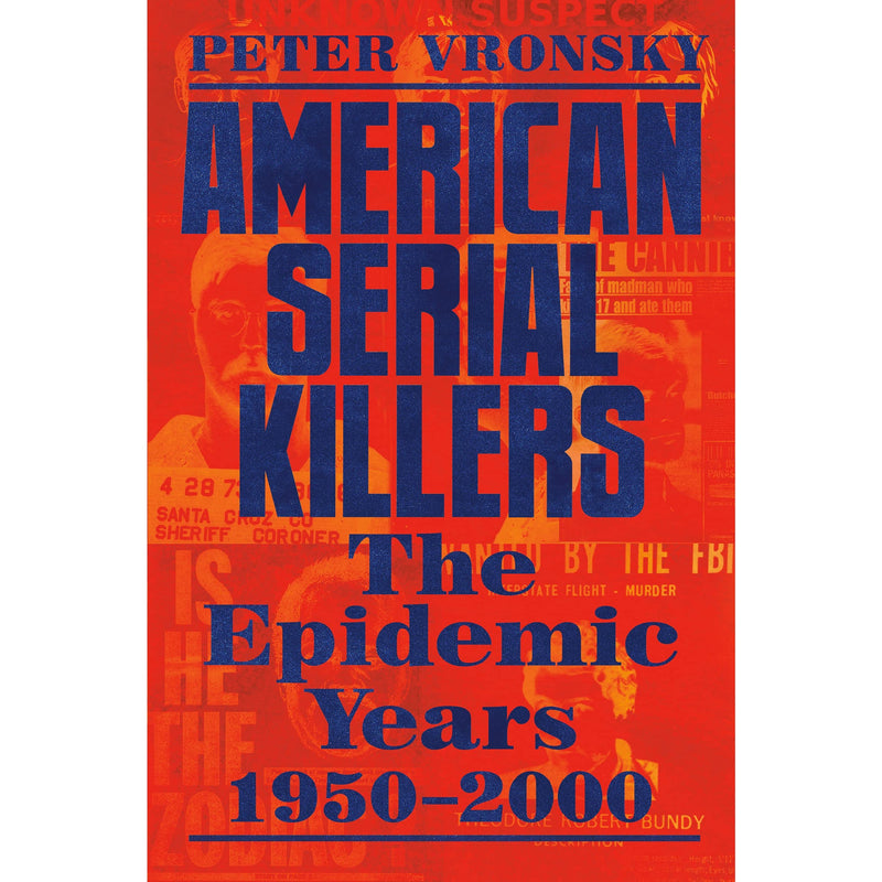 American Serial Killers: The Epidemic Years 1950-2000