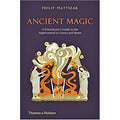 Ancient Magic: A Practitioner's Guide to the Supernatural in Greece and Rome
