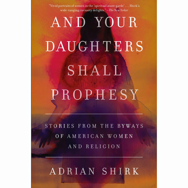 And Your Daughters Shall Prophesy (paperback)