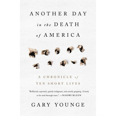 Another Day in the Death of America: A Chronicle of Ten Short Lives