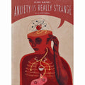 Anxiety Is Really Strange