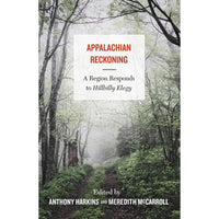 Appalachian Reckoning: A Region Responds to Hillbilly Elegy